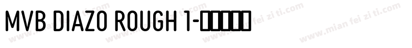 MVB Diazo Rough 1字体转换